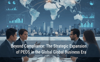 Beyond Compliance: The Strategic Expansion of PEOs in the Global Business Era