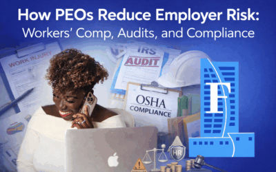 HOW PEOS REDUCE EMPLOYER RISK WORKERS’ COMP, AUDITS, AND COMPLIANCE 